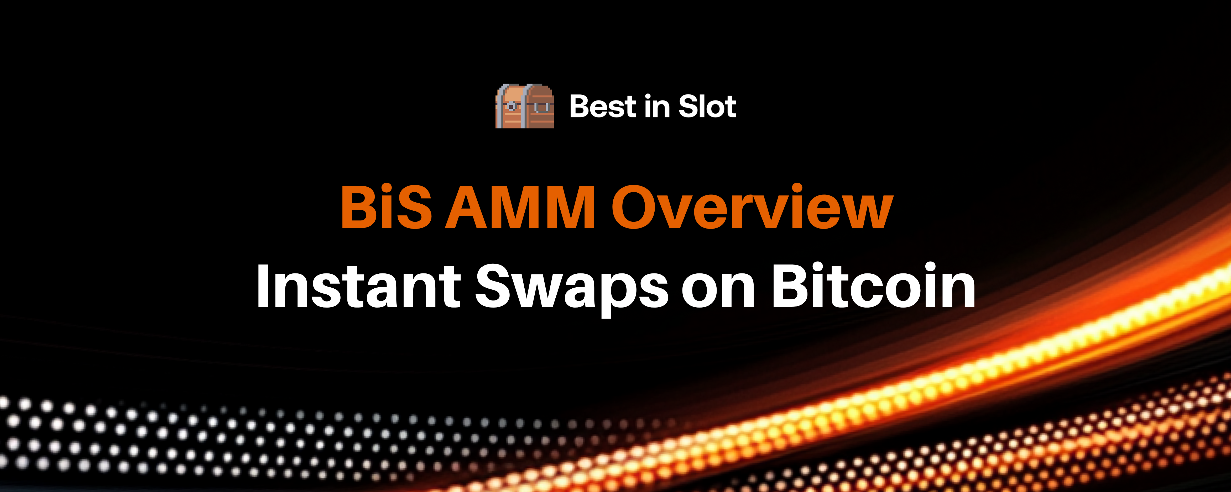 BiS AMM Overview: Instant Swaps for BRC2.0 and Soon for All BRC20