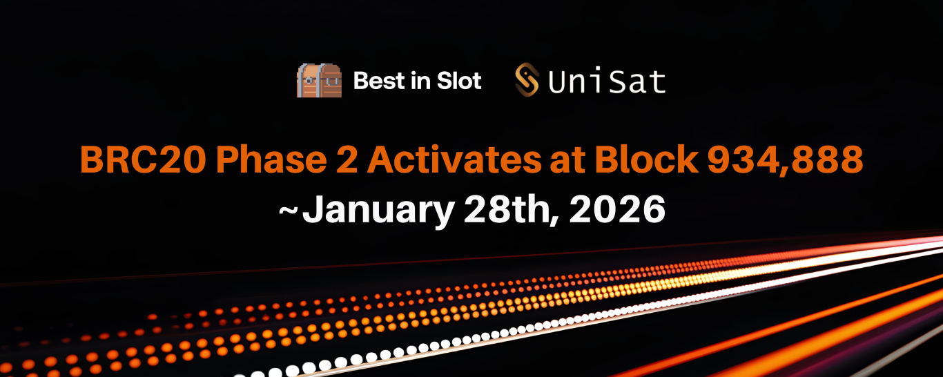BRC20 Phase 2 Activates at Block 934,888 (~ January 28th, 2026)