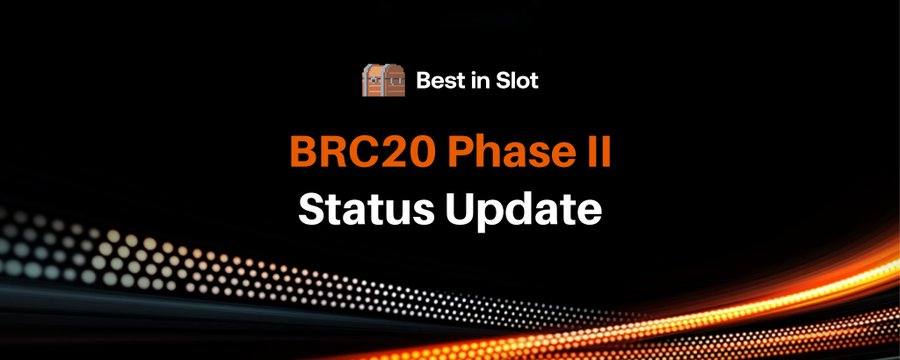 BRC20 Phase 2 Status Update
